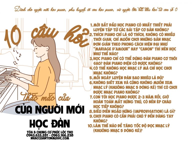 Sự Thật Về 10 Câu Hỏi Mà Người Học Piano Luôn Thắc Mắc Nhưng Không Có Trung Tâm Dạy Nhạc Nào Nói Với Bạn